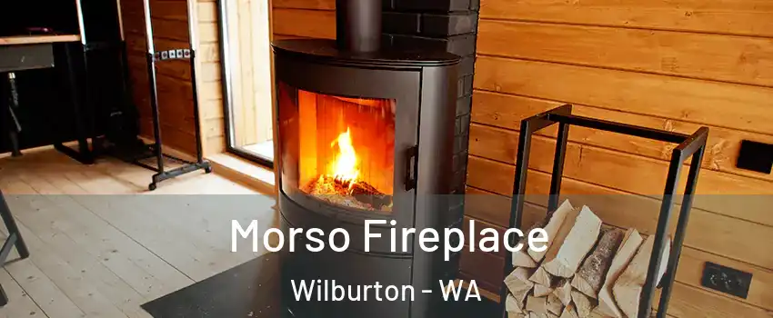 Morso Fireplace Wilburton - WA