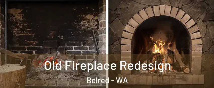 Old Fireplace Redesign Belred - WA