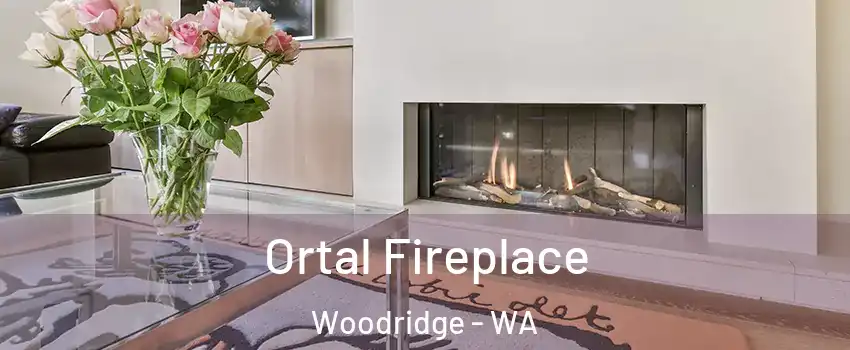 Ortal Fireplace Woodridge - WA