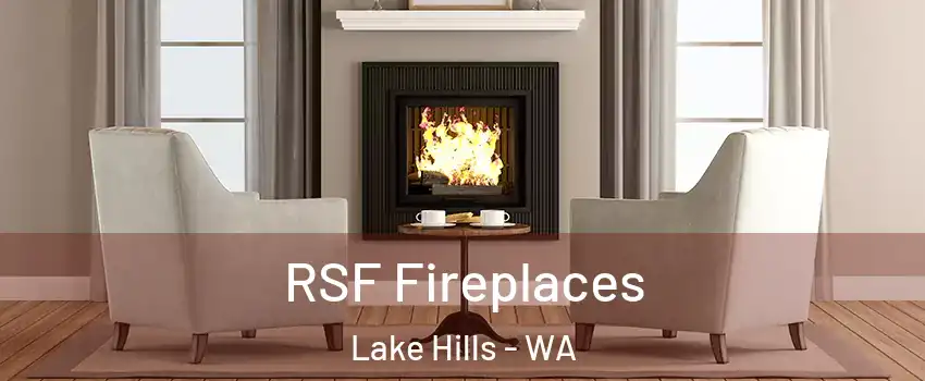 RSF Fireplaces Lake Hills - WA