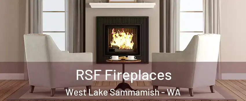 RSF Fireplaces West Lake Sammamish - WA