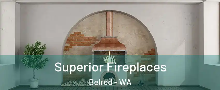 Superior Fireplaces Belred - WA