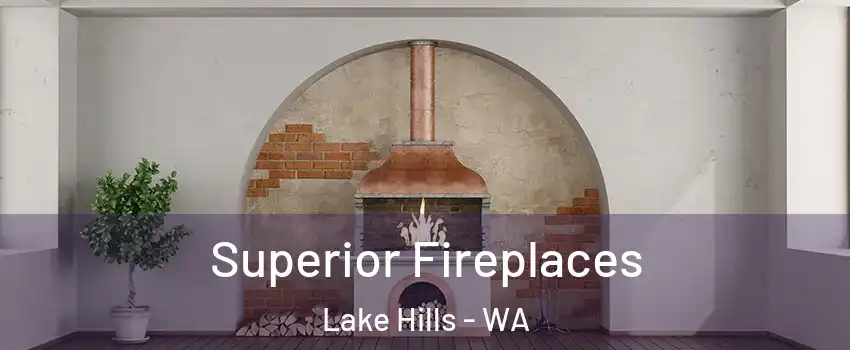 Superior Fireplaces Lake Hills - WA