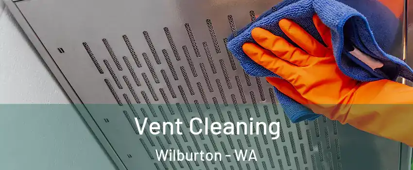 Vent Cleaning Wilburton - WA