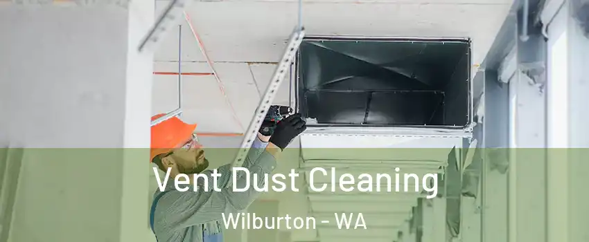 Vent Dust Cleaning Wilburton - WA