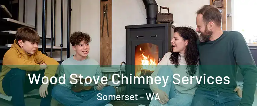 Wood Stove Chimney Services Somerset - WA